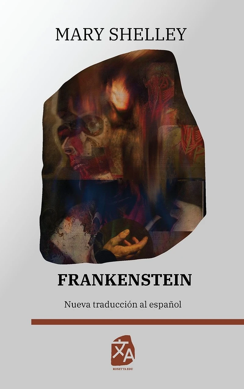 Frankenstein, o el moderno Prometeo