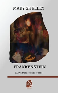 Frankenstein, o el moderno Prometeo