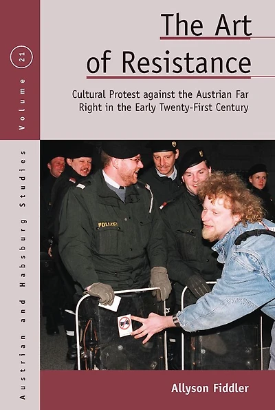 the Art of Resistance: Cultural Protest against Austrian Far Right Early Twenty-First Century
