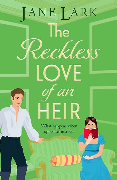 The Reckless Love of an Heir: A sizzling Regency romance full wit and yearning from Jane Lark