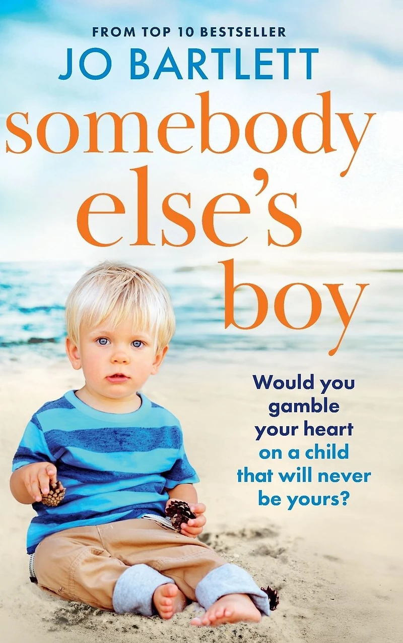 Somebody Else's Boy: A heartbreaking story of love, loss and second chances from Jo Bartlett