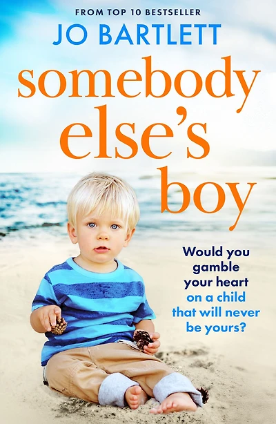 Somebody Else's Boy: A heartbreaking story of love, loss and second chances from Jo Bartlett