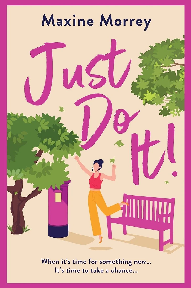 Just Do It: The uplifting and heartwarming romantic read from RNA Award Winning Maxine Morrey