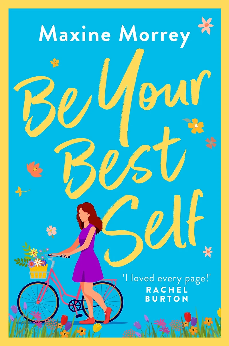 Be Your Best Self: An uplifting romantic comedy from RNA Award Winner Maxine Morrey