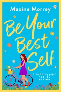 Be Your Best Self: An uplifting romantic comedy from RNA Award Winner Maxine Morrey