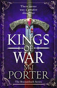 Kings of War: A completely addictive, action-packed historical adventure from MJ Porter