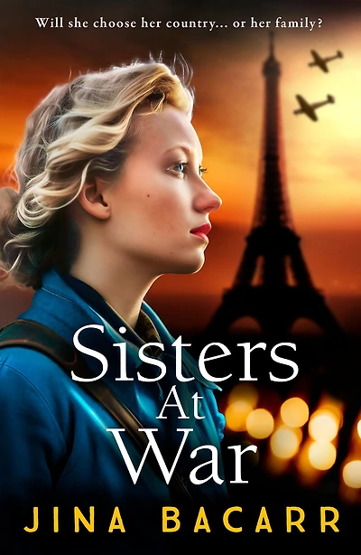 Sisters at War: The utterly heartbreaking World War 2 historical novel by Jina Bacarr