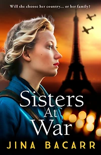 Sisters at War: The utterly heartbreaking World War 2 historical novel by Jina Bacarr