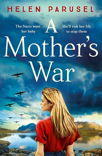 A Mother's War: gripping WW2 historical novel from Helen Parusel