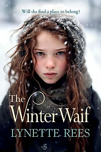 The Winter Waif: heartbreaking historical saga from Lynette Rees