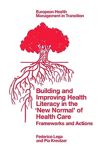 Building and Improving Health Literacy in the 'New Normal' of Health Care: Frameworks and Actions