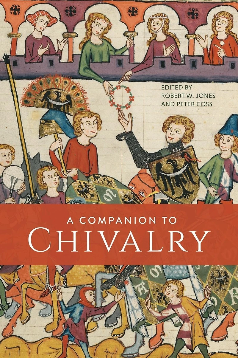 A Companion to Chivalry