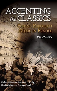 Accenting the Classics: Editing European Music in France, 1915-1925