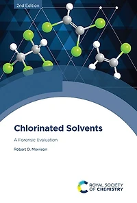 Chlorinated Solvents: A Forensic Evaluation