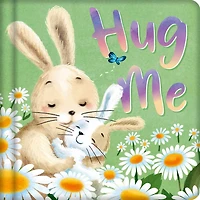 Hug Me: Padded Board Book
