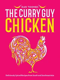 Curry Guy Chicken: Deliciously Spiced Recipes From South And Southeast Asia