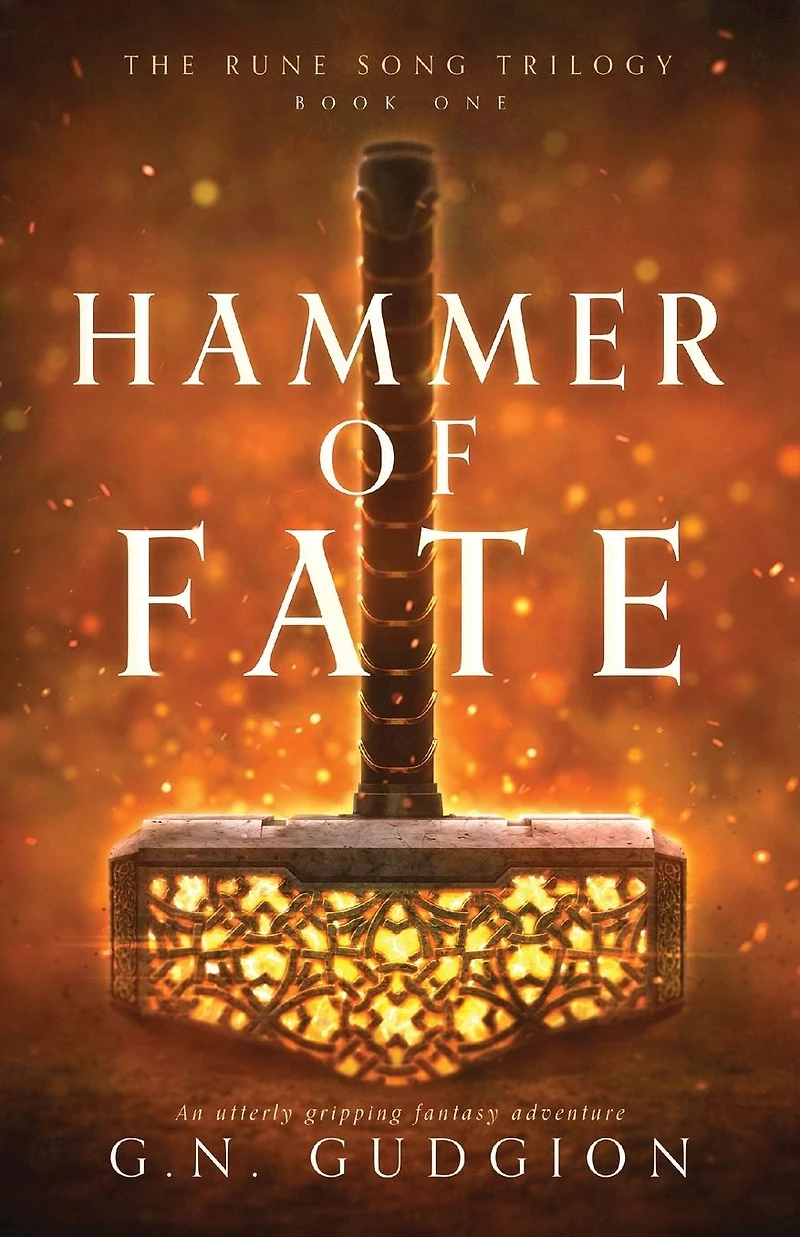Hammer of Fate: An utterly gripping fantasy adventure