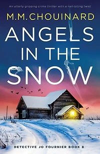 Angels the Snow: An utterly gripping crime thriller with a nail-biting twist