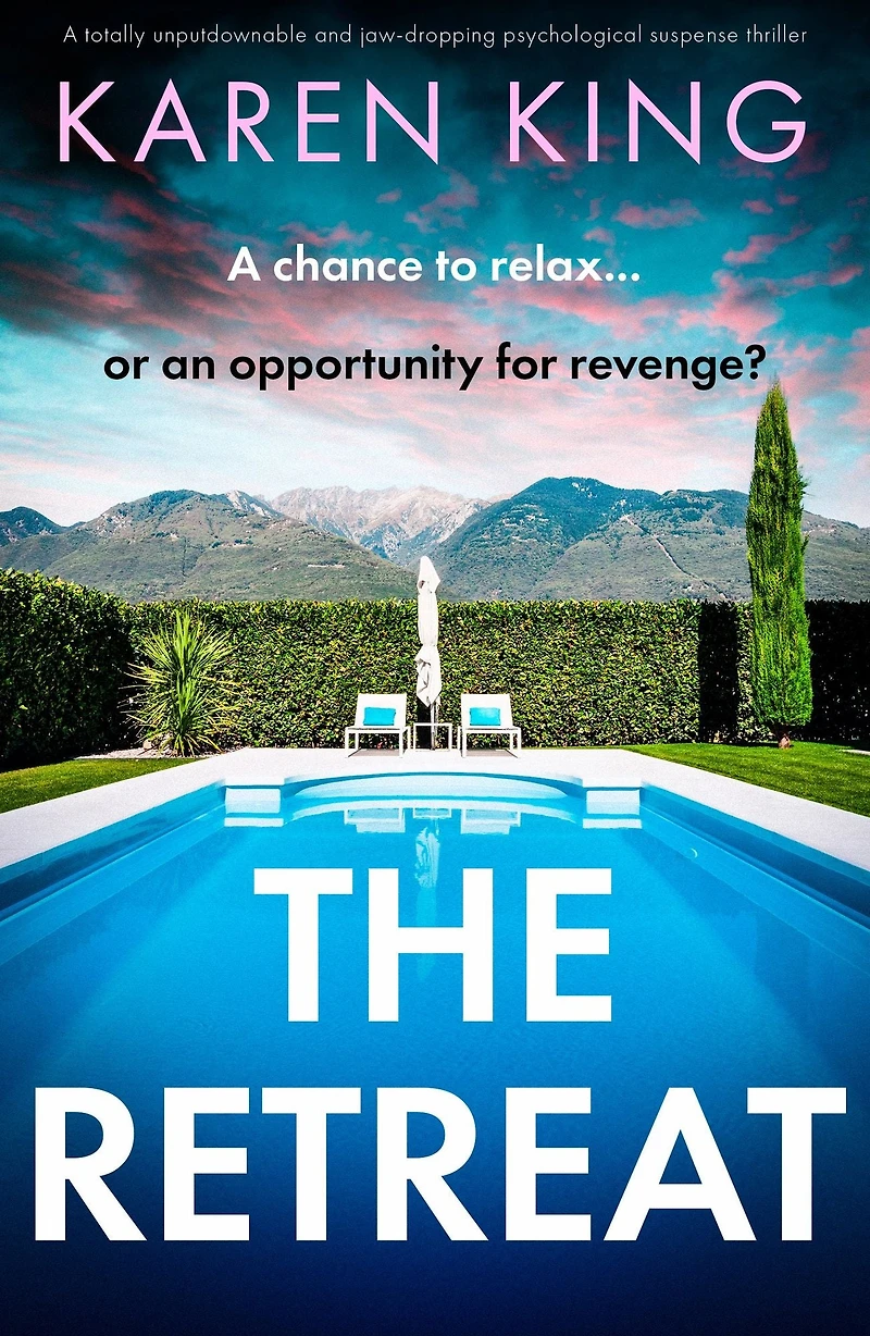 The Retreat: A totally unputdownable and jaw-dropping psychological suspense thriller