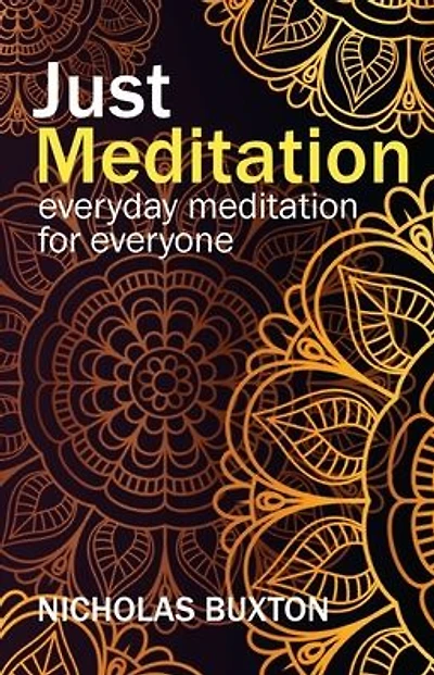 Just Meditation: everyday meditation for everyone