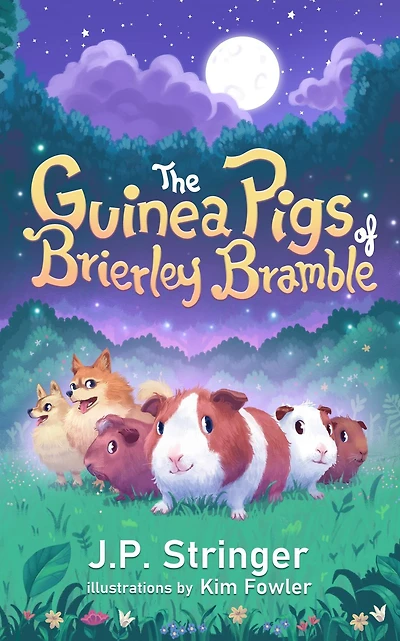The Guinea Pigs of Brierley Bramble: A Tale Nature and Magic for Chrildren Adults