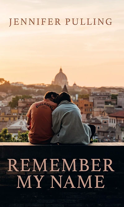 Remember My Name: Sequel to If You Loved Me
