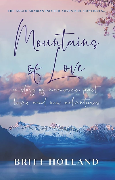 Mountains of Love: a story memories, past loves and new adventures