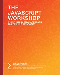 The JavaScript Workshop: Learn to develop interactive web applications with clean and maintainable JavaScript code