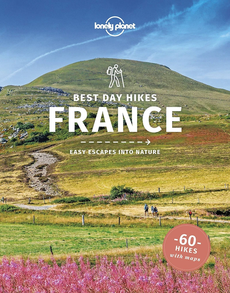 Lonely Planet Best Day Hikes France