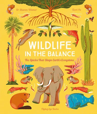 Wildlife in the Balance: The Species that Shape Earth's Ecosystems
