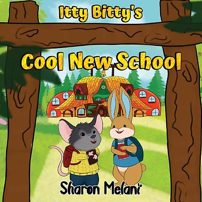 Itty Bitty and Blue Bunny Stories - Itty Bitty's Cool New School