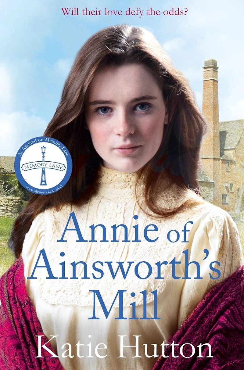 Annie of Ainsworth's Mill: A moving and dramatic Victorian saga star-crossed lovers