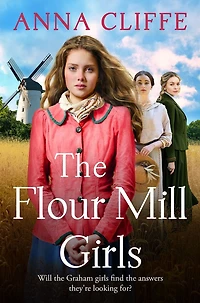 The Flour Mill Girls: An uplifting new saga of war, family and love (The Girls book 1)