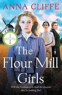 The Flour Mill Girls: An uplifting new saga of war, family and love (The Girls book 1)