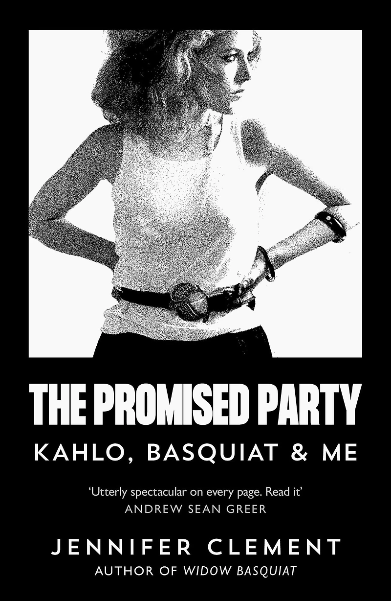 The Promised Party: Kahlo, Basquiat and Me