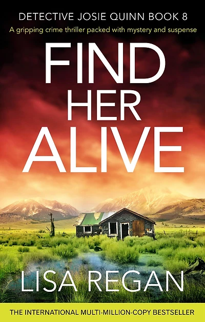 Find Her Alive: (Detective Josie Quinn Series #8)