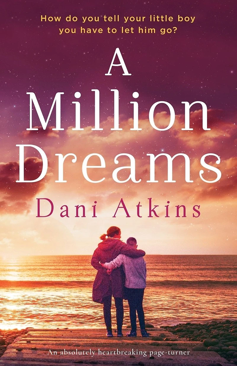A Million Dreams: An absolutely heartbreaking page turner