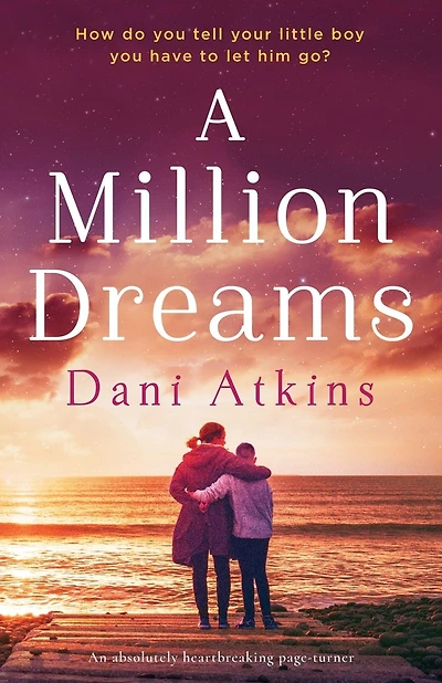 A Million Dreams: An absolutely heartbreaking page turner