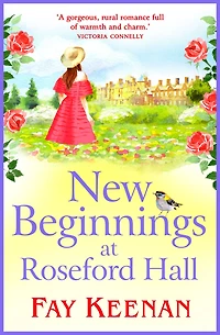 New Beginnings at Roseford Hall: Escape to the country for a heartwarming series from Fay Keenan
