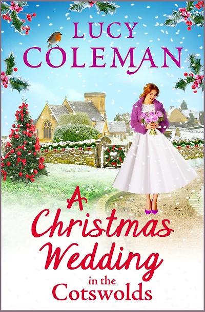 A Christmas Wedding the Cotswolds: Escape with Lucy Coleman for perfect uplifting festive read