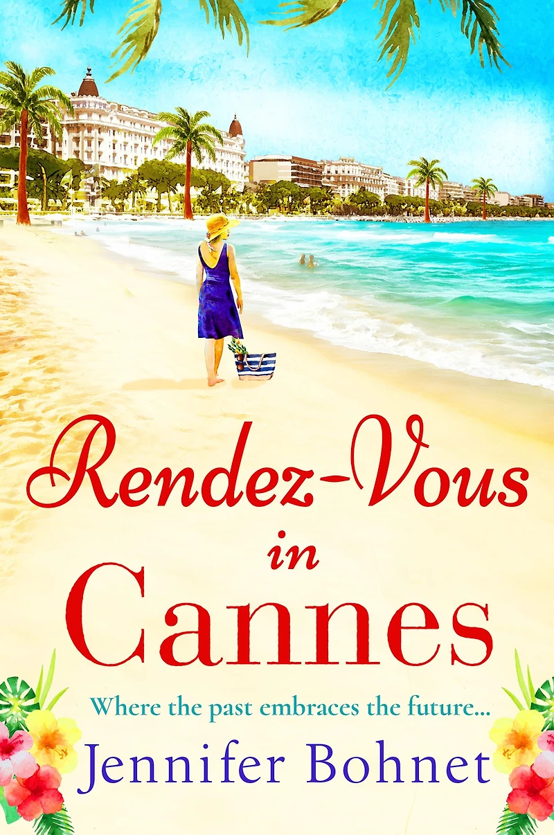 Rendez-Vous Cannes: A warm, escapist read from bestseller Jennifer Bohnet
