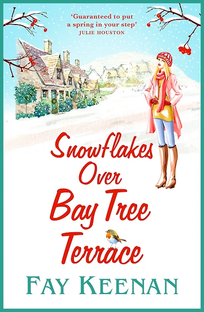 Snowflakes Over Bay Tree Terrace: A warm, uplifting, feel-good novel from Fay Keenan
