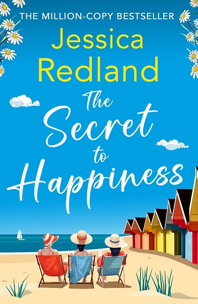 The Secret To Happiness: An uplifting story of friendship and love from MULTI-MILLION COPY BESTSELLER Jessica Redland