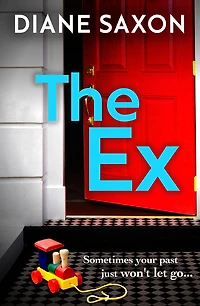 The Ex: A gripping psychological crime thriller