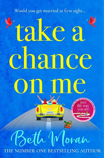 Take a Chance on Me: The perfect uplifting read from TOP 10 bestselling author of Just Way You Are
