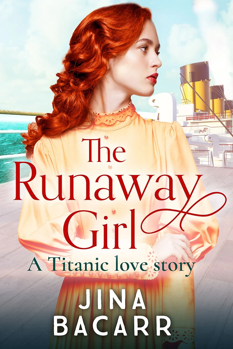 the Runaway Girl: A gripping, emotional historical romance aboard Titanic