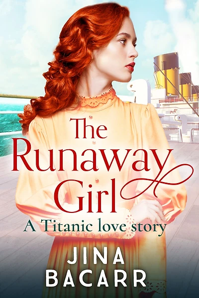 the Runaway Girl: A gripping, emotional historical romance aboard Titanic