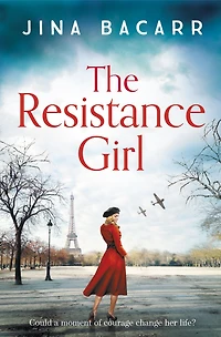 The Resistance Girl: A heartbreaking World War 2 historical fiction novel