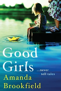 Good Girls: The perfect book club read from bestseller Amanda Brookfield