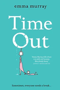 Time Out: A laugh-out-loud read for fans of Motherland